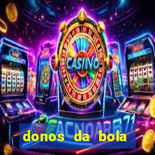 donos da bola bahia net